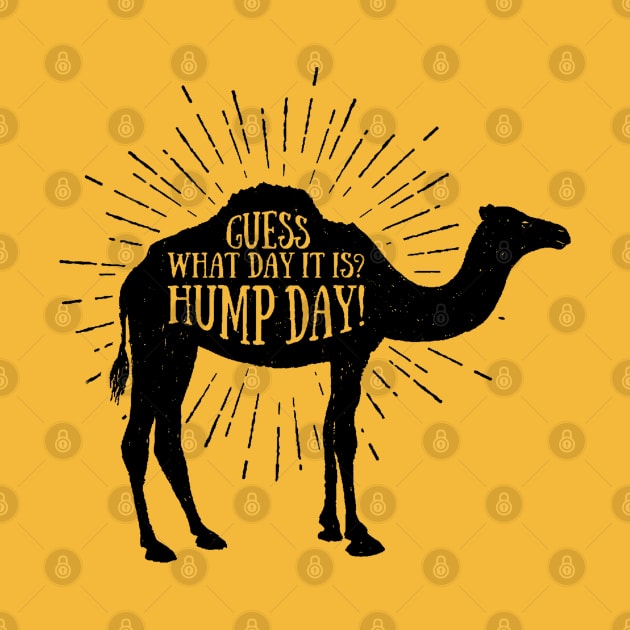 What Day Is It? Hump Day! by Alema Art