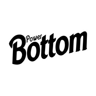 Power Bottom Meme LGBT - Black T-Shirt