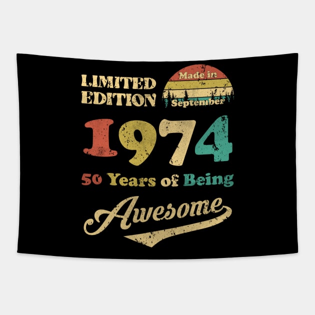 Made In September 1974 50 Years Of Being Awesome Vintage 50th Birthday Tapestry by Happy Solstice