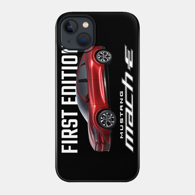 Mustang Mach-E First Edition - Rapid Red - Mustang Mach E - Phone Case