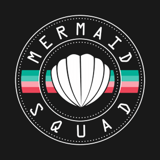 Mermaid Squad Colorful Quote Artwork T-Shirt