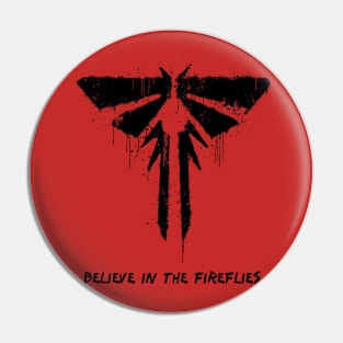 Believe in the fireflies Pin