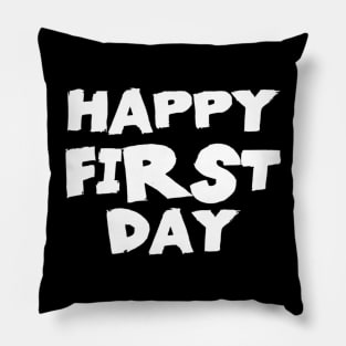 Happy First Day School Pillow