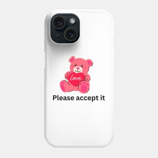 Valentines day teddy bear Phone Case