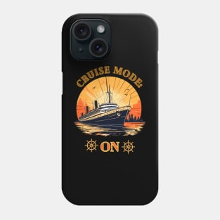 Cruise Mode: ON Phone Case