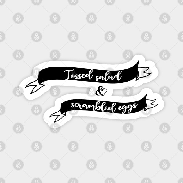 tossed salad & scrambled eggs Magnet by aluap1006