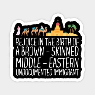 Rejoice In The Birth Of A Brown Skinned Middle Eastern Magnet