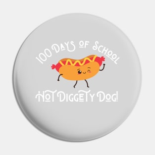 Funny Hot Dog 100 Days of School Hot Diggety Dog Pin