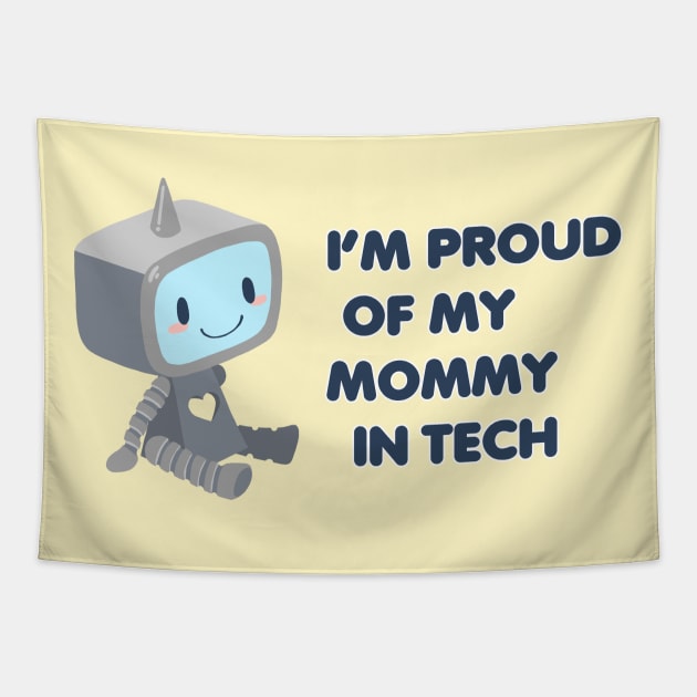 Proud of My Mommy In Tech Tapestry by Sleepypandie