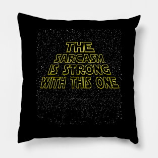 The Sarcasm Is Strong With This One Pillow