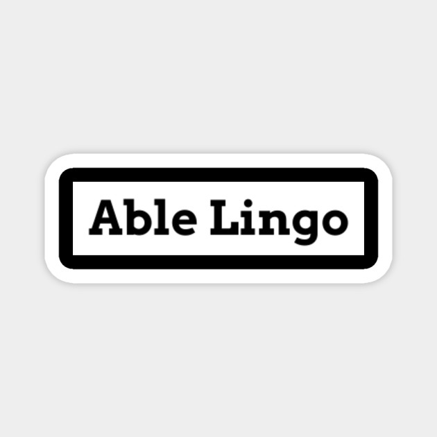 Able Lingo White And Black Design White And Black Magnet Teepublic Au teepublic