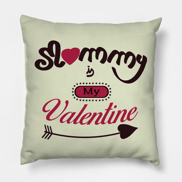 Mommy is my valentine Pillow by ArteriaMix