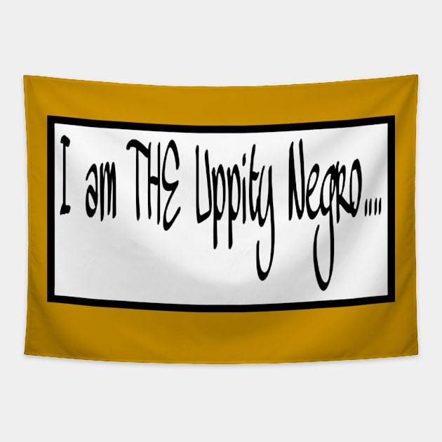 I Am THE Uppity Negro - Double-sided Tapestry by SubversiveWare