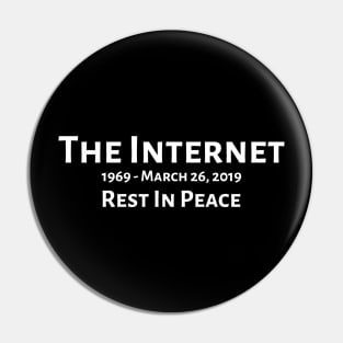 The Internet - Rest In Peace - European Copyright Directive Passed Pin