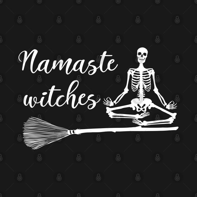 Namaste Witches Yoga Skeletons Funny Halloween by MalibuSun