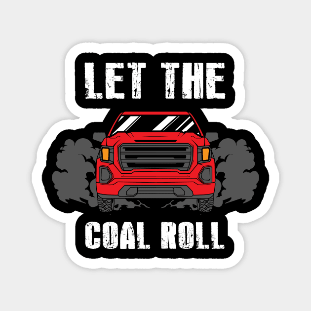 Coal Roll Design for Diesel Drivers Magnet by c1337s