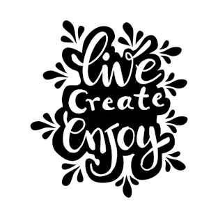 Live create enjoy  hand lettering inscription. Motivational quote. T-Shirt