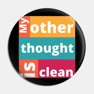 Fun meme: My other thought is clean, white letters, colorful background Pin