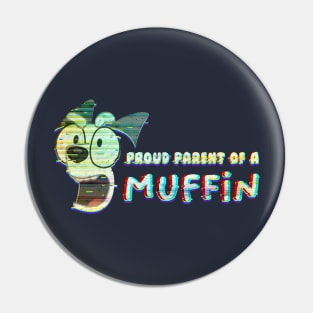 Proud Parent of a Muffin Pin