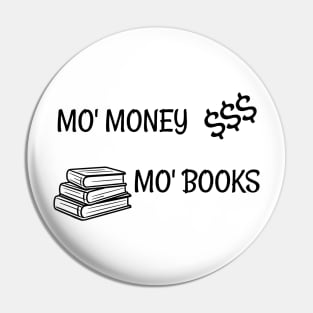 Mo Money Mo Books Pin