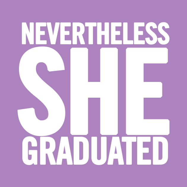 Nevertheless She Graduated by sergiovarela