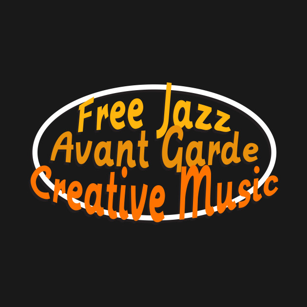 Discover Free Jazz Avant Garde Creative Music - Creative Music Note - T-Shirt