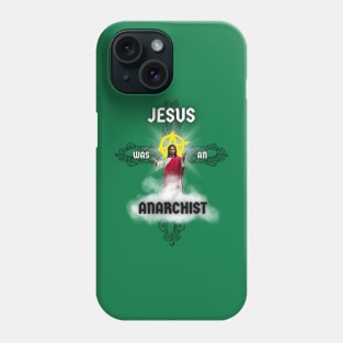 Anarchist Jesus Phone Case