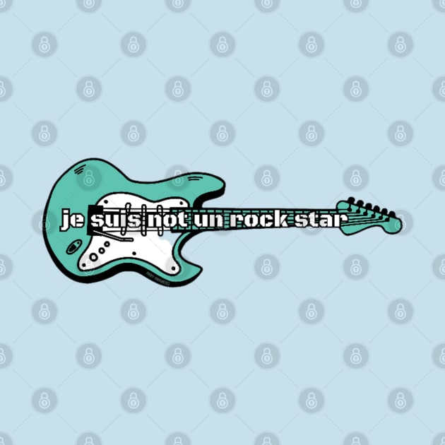 Je Suis Not Un Rock Star By Abby Anime(c) by Abby Anime