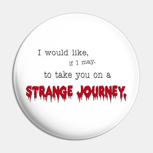 STRANGE JOURNEY Pin