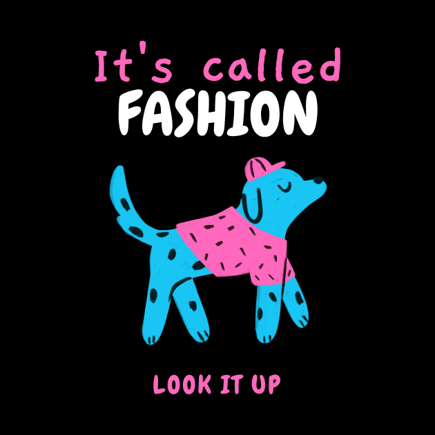 It's called fashion- blue stylish Dalmatian dog by maggzstyle