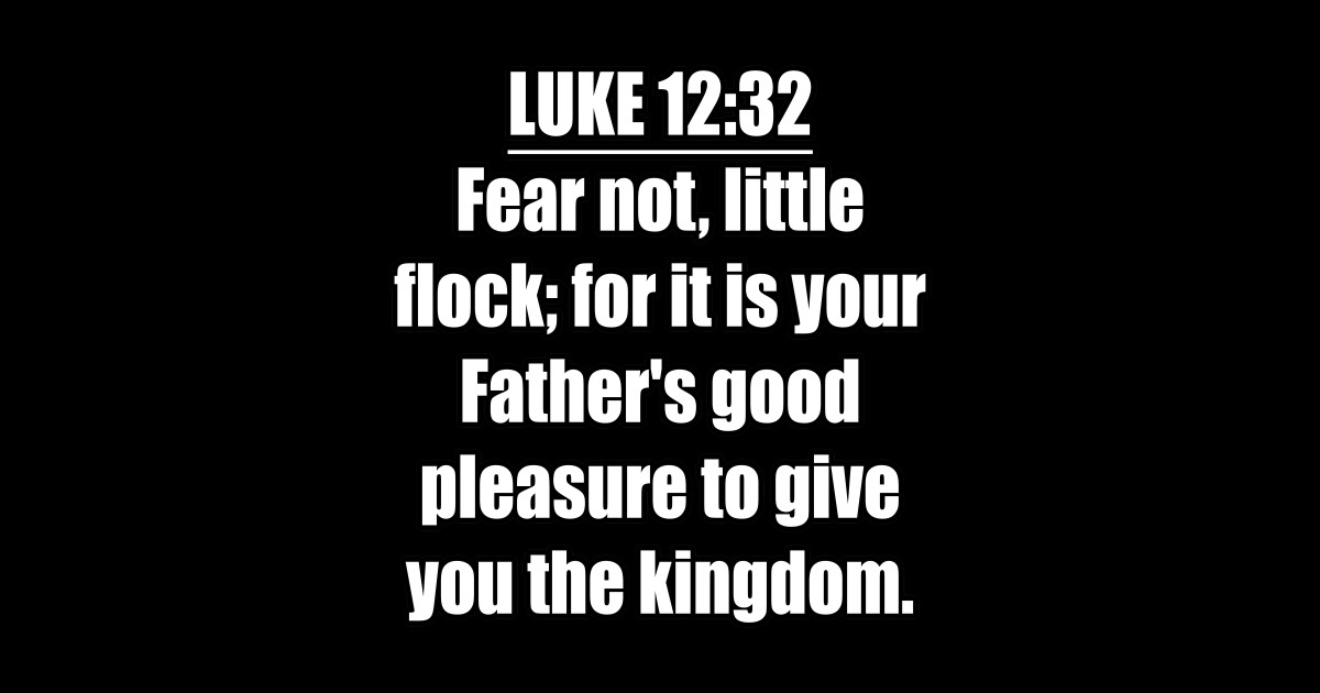 LUKE 12:32 KJV Bible Verse Typography - Luke 12 32 - Sticker | TeePublic