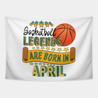 Basketball Legends Are Born In April Tapestry