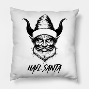 Hail Santa. Dark and Funny Christmas Gift Idea Pillow