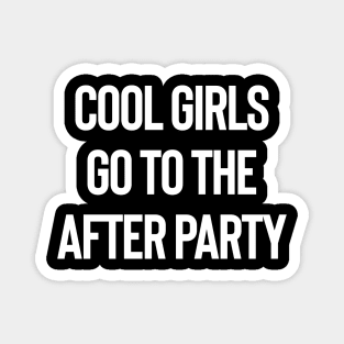 COOL GIRLS LOVES AFTER PARTY - white edition Magnet