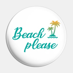 Beach please Pin