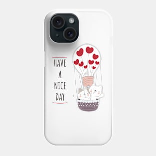 Have a Nice Day Phone Case