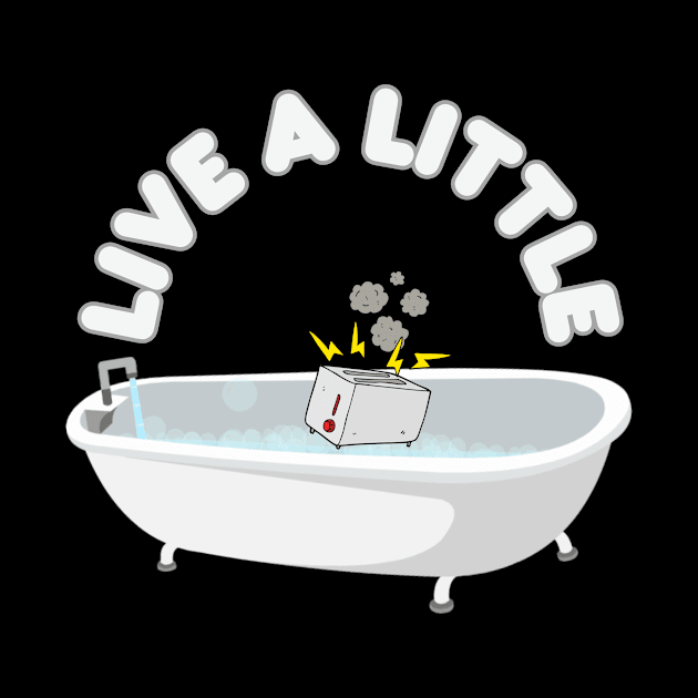 Live A Little Toaster Bath by Jedistudios 