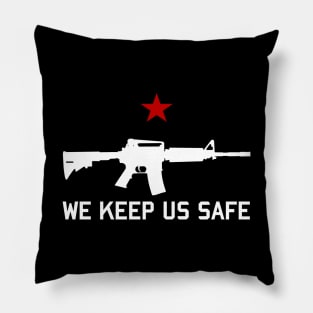 We Keep Us Safe - AR15, Firearms, Gun Owner, Self Defense Pillow