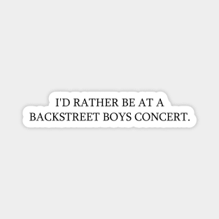 Missing Backstreet Boys Concerts Magnet