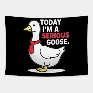 today i'm a serious goose Tapestry