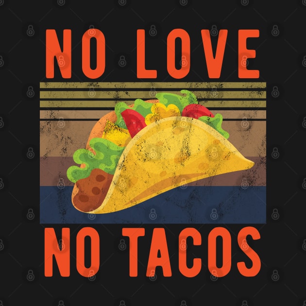 No Love No Tacos no love no tacos canada by Gaming champion