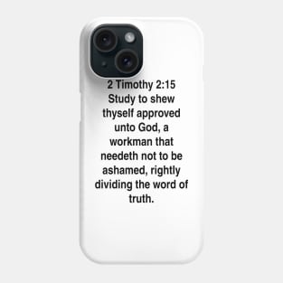 2 Timothy 2:15  King James Version (KJV) Bible Verse Typography Gift Phone Case