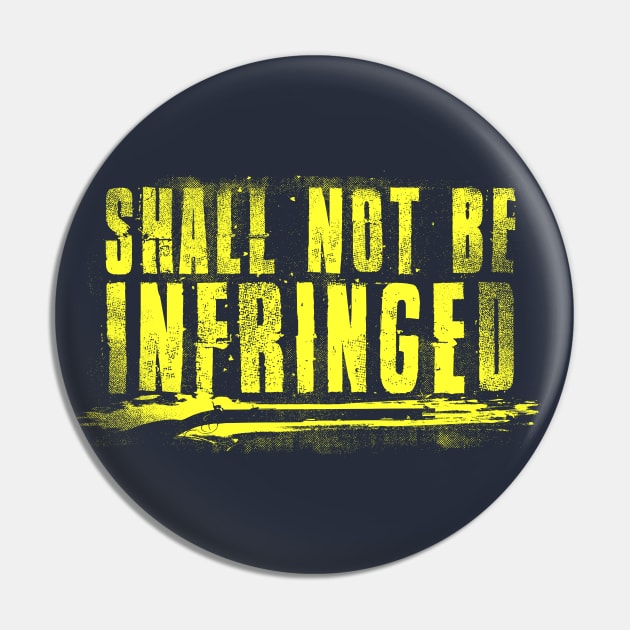 2nd Amendment - Shall Not Be Infringed Pin by 461VeteranClothingCo