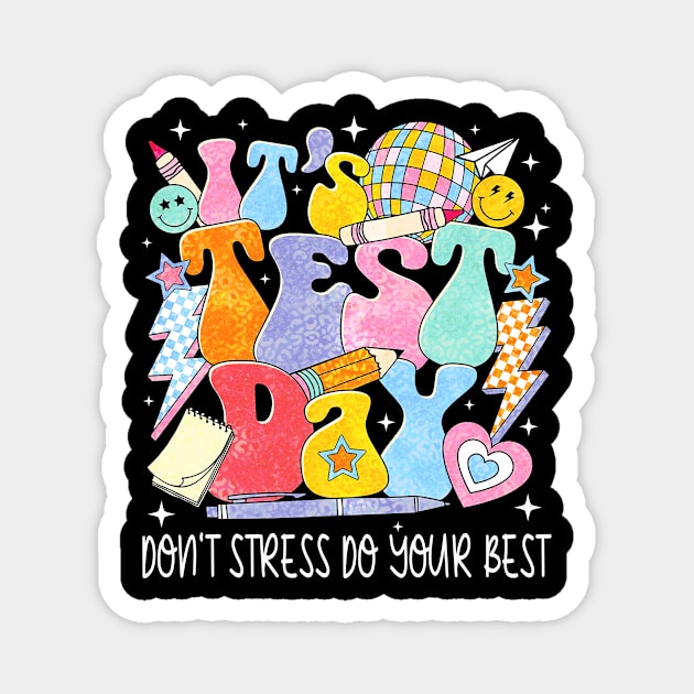 It's Star Day Don't Stress Do Your Best Teacher Testing Day Magnet by Fresherth Studio