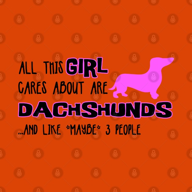 All this GIRL cares about are DACHSHUNDS and like *maybe* 3 people by The Lemon Stationery & Gift Co