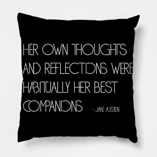 Jane Austen Thoughts and Reflections Simple Text Quote (White) Pillow