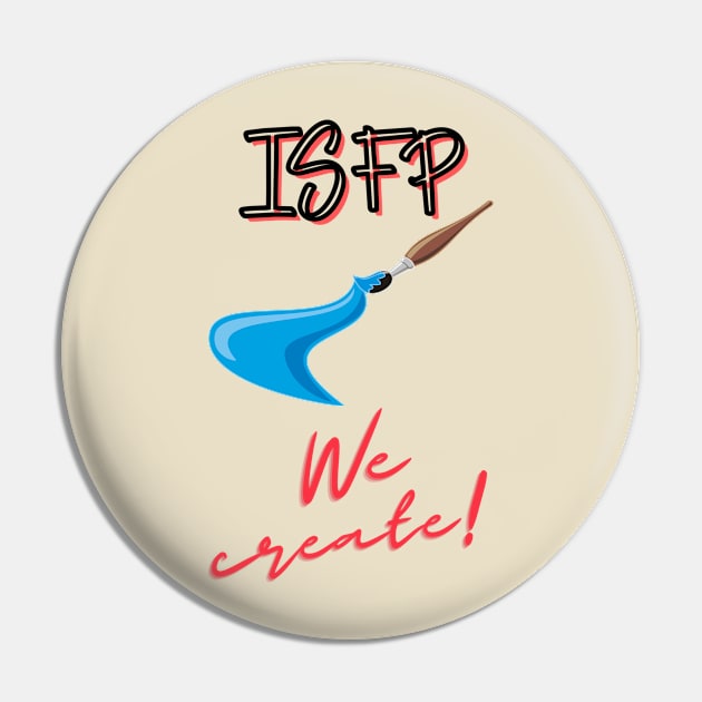 ISFP We Create Pin by James Zenrex