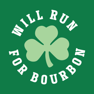 Will Run For Bourbon St Patricks Day T-Shirt