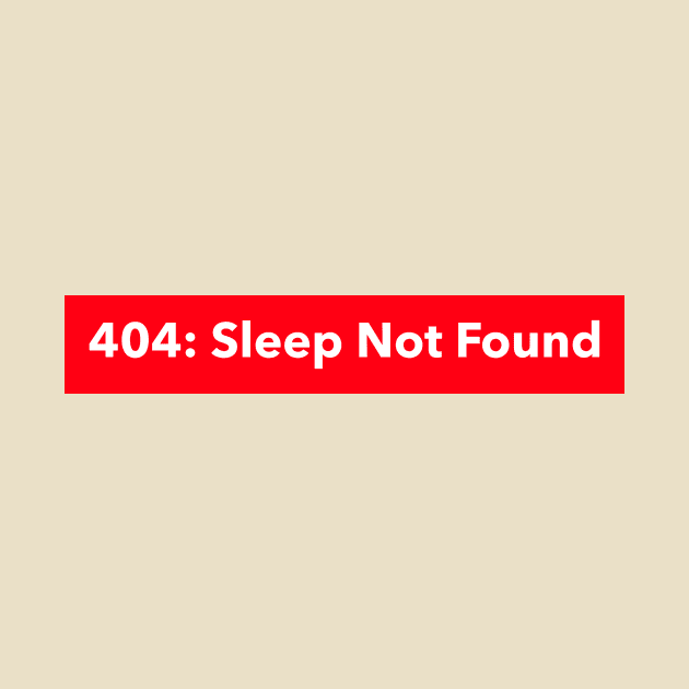 404: Sleep Not Found Coding by Nalopate91