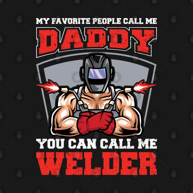 Funny welder dad Humor by Planet of Tees